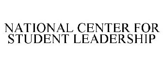 NATIONAL CENTER FOR STUDENT LEADERSHIP
