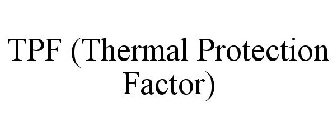 TPF (THERMAL PROTECTION FACTOR)