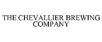 THE CHEVALLIER BREWING COMPANY