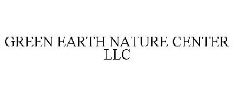 GREEN EARTH NATURE CENTER LLC