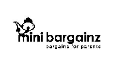 MINI BARGAINZ BARGAINS FOR PARENTS