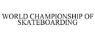 WORLD CHAMPIONSHIP OF SKATEBOARDING