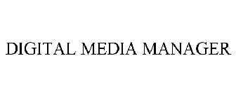 DIGITAL MEDIA MANAGER