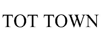TOT TOWN
