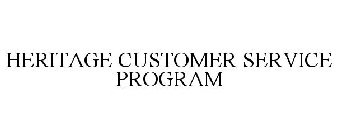 HERITAGE CUSTOMER SERVICE PROGRAM