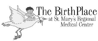 THE BIRTHPLACE AT ST. MARY'S REGIONAL MEDICAL CENTER