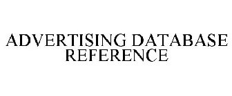 ADVERTISING DATABASE REFERENCE