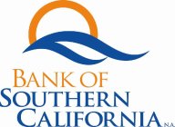 BANK OF SOUTHERN CALIFORNIA N.A.