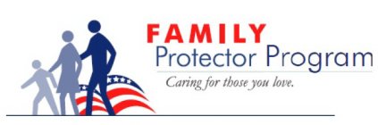 FAMILY PROTECTOR PROGRAM CARING FOR THOSE YOU LOVE