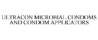 ULTRACON MICROBIAL CONDOMS AND CONDOM APPLICATORS