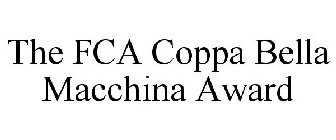 THE FCA COPPA BELLA MACCHINA AWARD