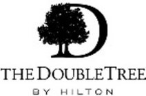 D THE DOUBLETREE BY HILTON