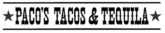 PACO'S TACOS & TEQUILA