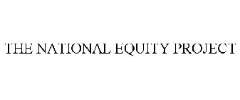 THE NATIONAL EQUITY PROJECT