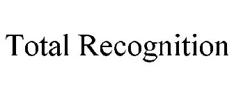 TOTAL RECOGNITION