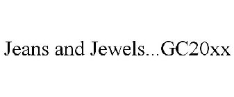 JEANS AND JEWELS...GC20XX