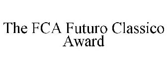 THE FCA FUTURO CLASSICO AWARD
