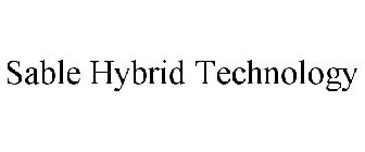 SABLE HYBRID TECHNOLOGY