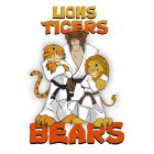 LIONS TIGERS BEARS