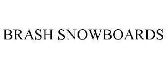 BRASH SNOWBOARDS