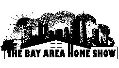 THE BAY AREA HOME SHOW