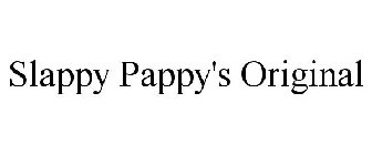 SLAPPY PAPPY'S ORIGINAL
