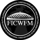 FICWFM FELLOWSHIP OF INTERNATIONAL CHRISTIAN WORD OF FAITH MINISTRIES