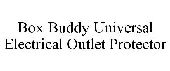BOX BUDDY UNIVERSAL ELECTRICAL OUTLET PROTECTOR