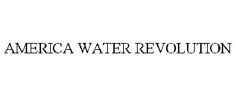 AMERICA WATER REVOLUTION