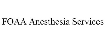 FOAA ANESTHESIA SERVICES