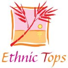 ETHNIC TOPS