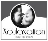 XOULATION (SOUL-LAX-ATION)