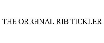 THE ORIGINAL RIB TICKLER