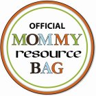 OFFICIAL MOMMY RESOURCE BAG