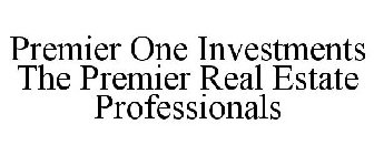 PREMIER ONE INVESTMENTS THE PREMIER REAL ESTATE PROFESSIONALS