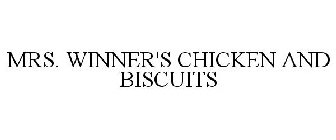 MRS. WINNER'S CHICKEN & BISCUITS
