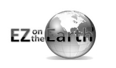 EZ ON THE EARTH