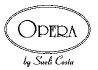 OPERA BY SUELI COSTA