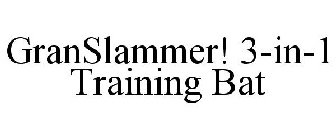 GRANSLAMMER! 3-IN-1 TRAINING BAT