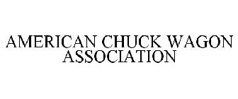 AMERICAN CHUCK WAGON ASSOCIATION