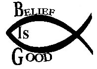 BELIEF IS GOOD