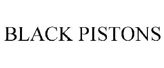 BLACK PISTONS