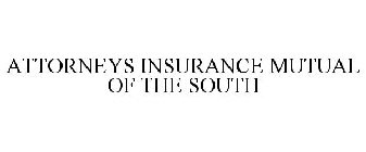 ATTORNEYS INSURANCE MUTUAL OF THE SOUTH