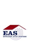 EAS EFFICIENT ATTIC SYSTEMS