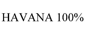 HAVANA 100%