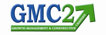 GMC2 GROWTH MANAGEMENT & CONSTRUCTIVE CHANGES