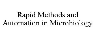 RAPID METHODS AND AUTOMATION IN MICROBIOLOGY