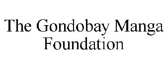 THE GONDOBAY MANGA FOUNDATION