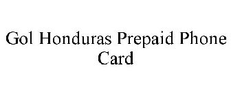 GOL HONDURAS PREPAID PHONE CARD