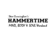 HAMMERTIME STEVE CUNNINGHAM'S MIND, BODY & SOUL WORKOUT